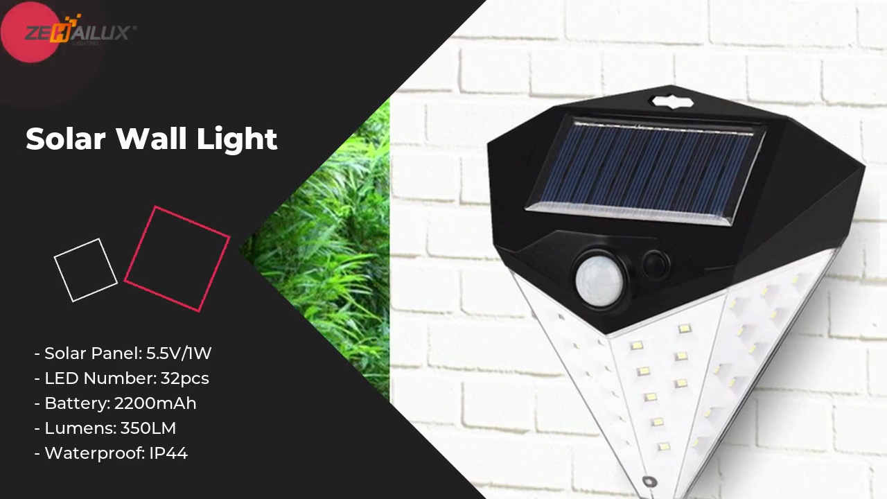 Solar Wall Light.- Solar Panel: 5.5V/1W.- LED Number: 32pcs.- Battery: 2200mAh.- Lumens: 350LM.- Waterproof: IP44.