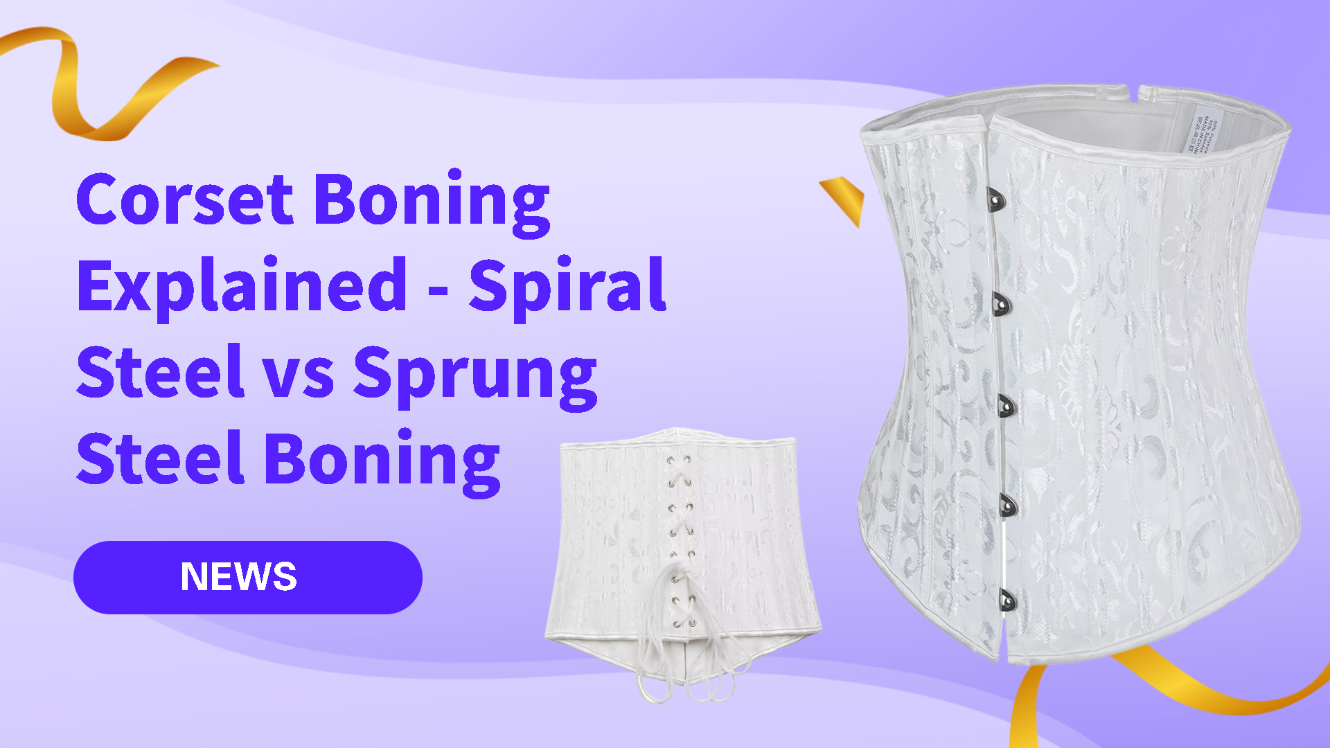 Corset Boning Explained Spiral Steel vs Sprung Steel boning