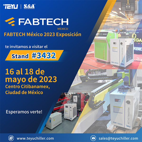 Fabricante de enfriadores TEYU S&A en el STAND 3432 de la Exposición FABTECH México 2023