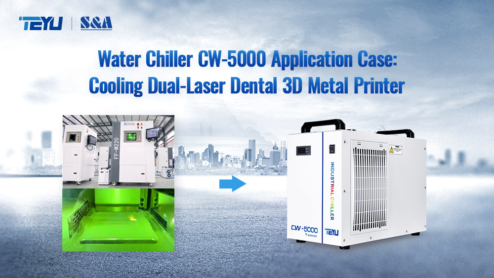 Application Case Of Water Chiller CW 5000 For Cooling Dual Laser Dental