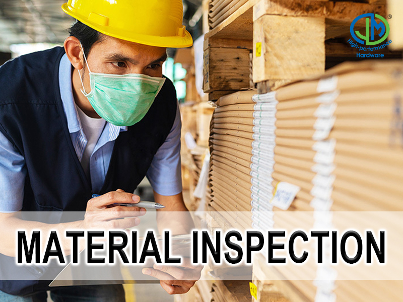 Material Inspection at JM Hardware®