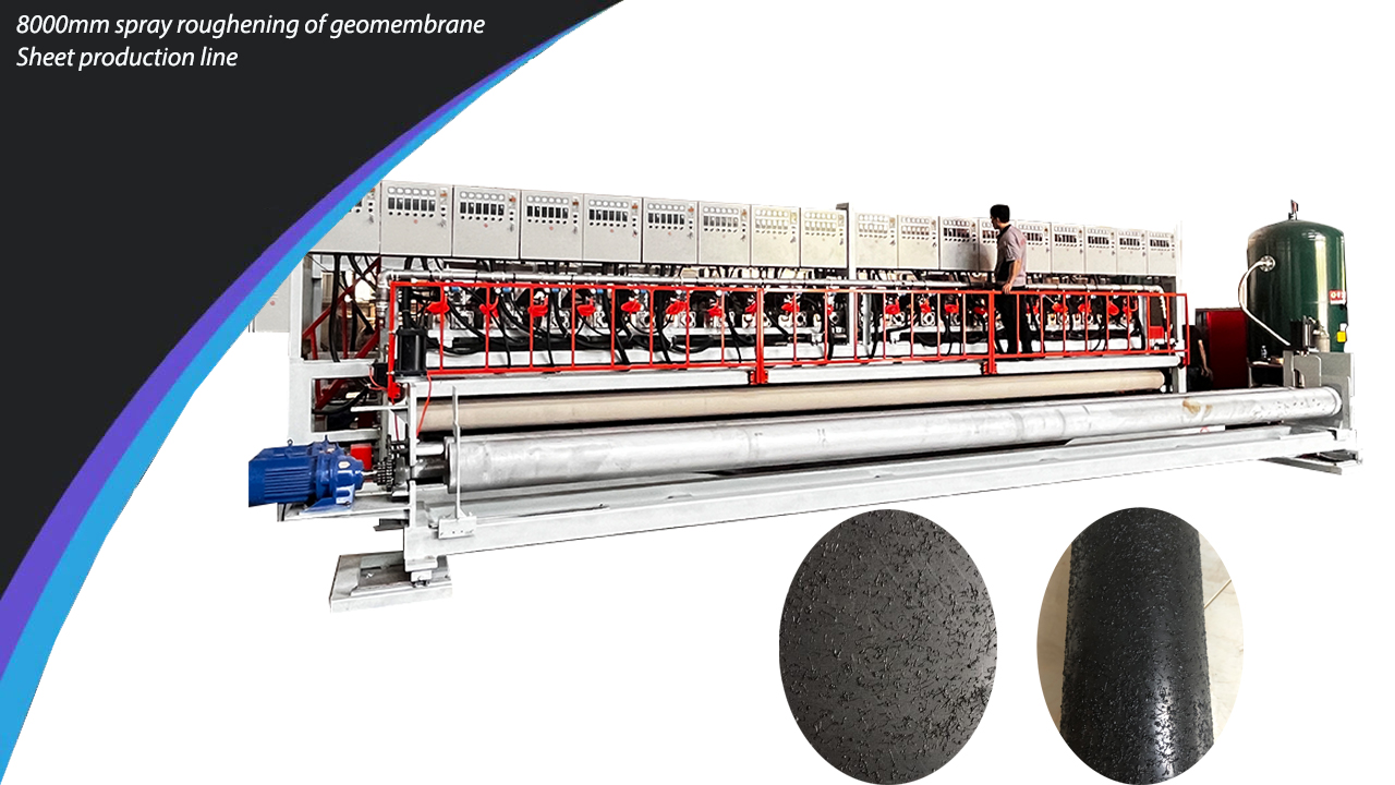  Customized 8000mm offline/online of spray roughening on geomembrane sheet production line manufacturers From China | Dali 