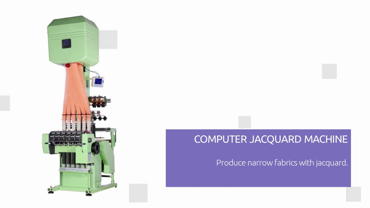 COMPUTER JACQUARD MACHINE.Produce narrow fabrics with jacquard.