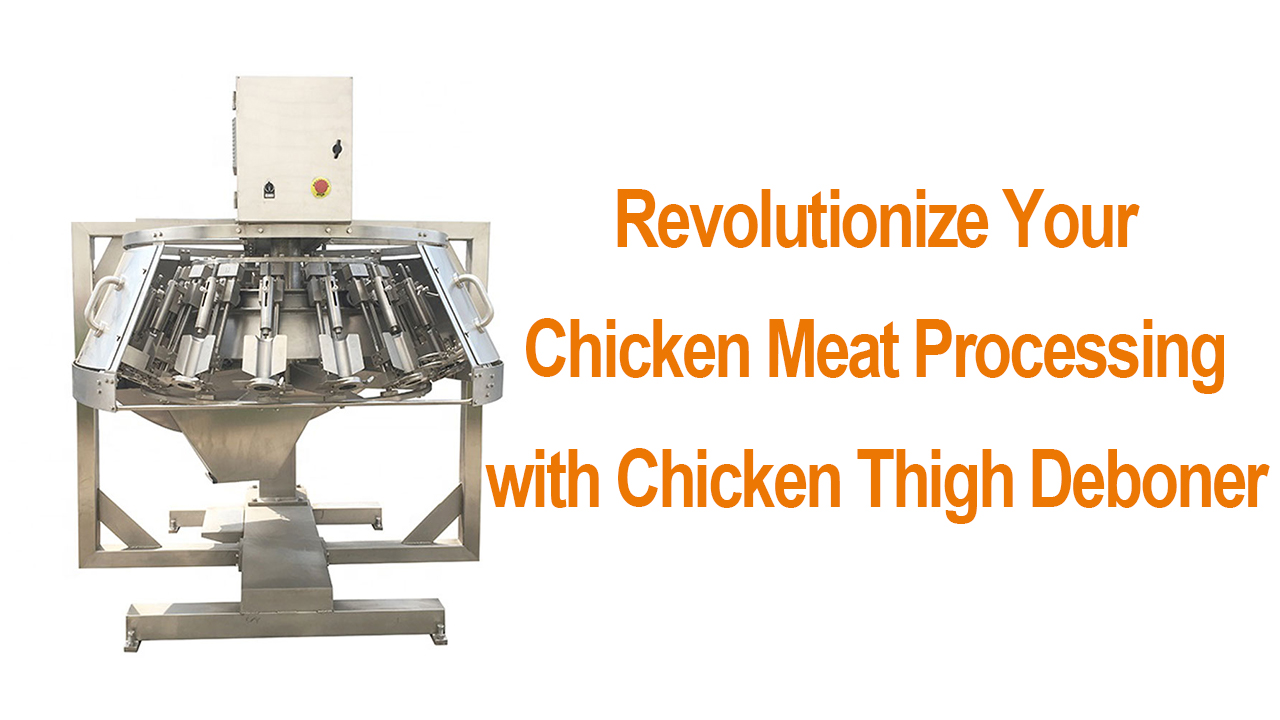 Revolutionize Your Chicken Meat Processing with the Eruis Chicken Thigh