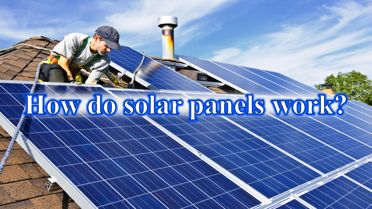 How do Solar Panels Work? JHORSE