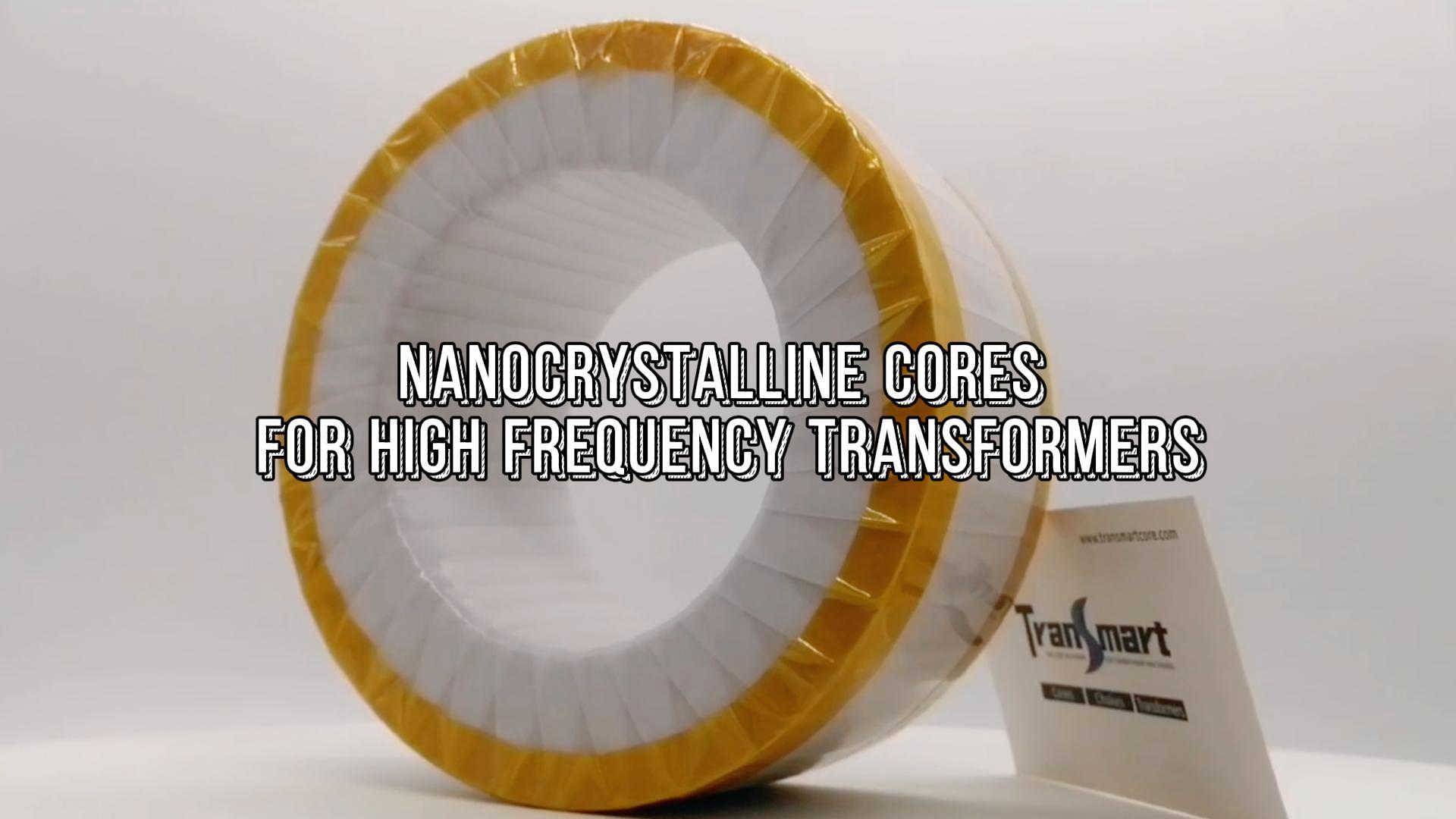 Intro to Nanocrystalline Core for High Frequency Transformer TRANSMART