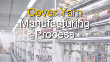 Cover Yarn Manufacturing Process | How Covered Yarn is Made