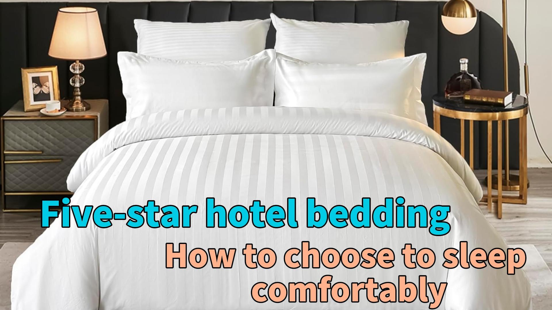 Fivestar hotel bed, how to choose bed to sleep comfortably? Hanbi