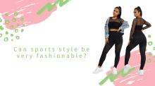 Sports style is really much more fashionable than you think