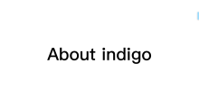 About Indigo