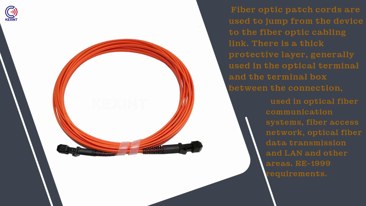  Fiber optic patch cords are .used to jump from the device .to the fiber optic cabling .link. There is a thick .protective layer, generally .used in the optical terminal .and the terminal box .between the connection, used in optical fiber .communication .systems, fiber access .network, optical fiber .data transmission .and LAN and other .areas. RE-1999 .requirements.