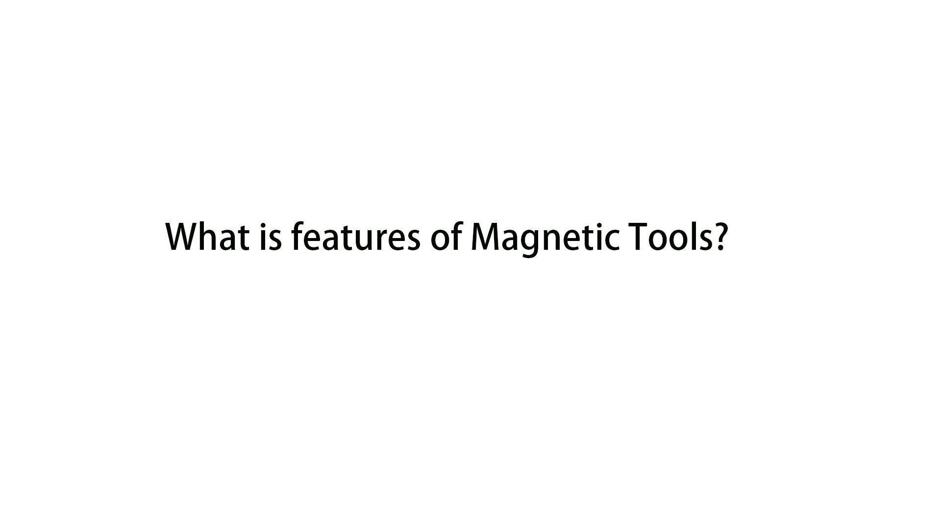 What is features of Tools? Lanfier