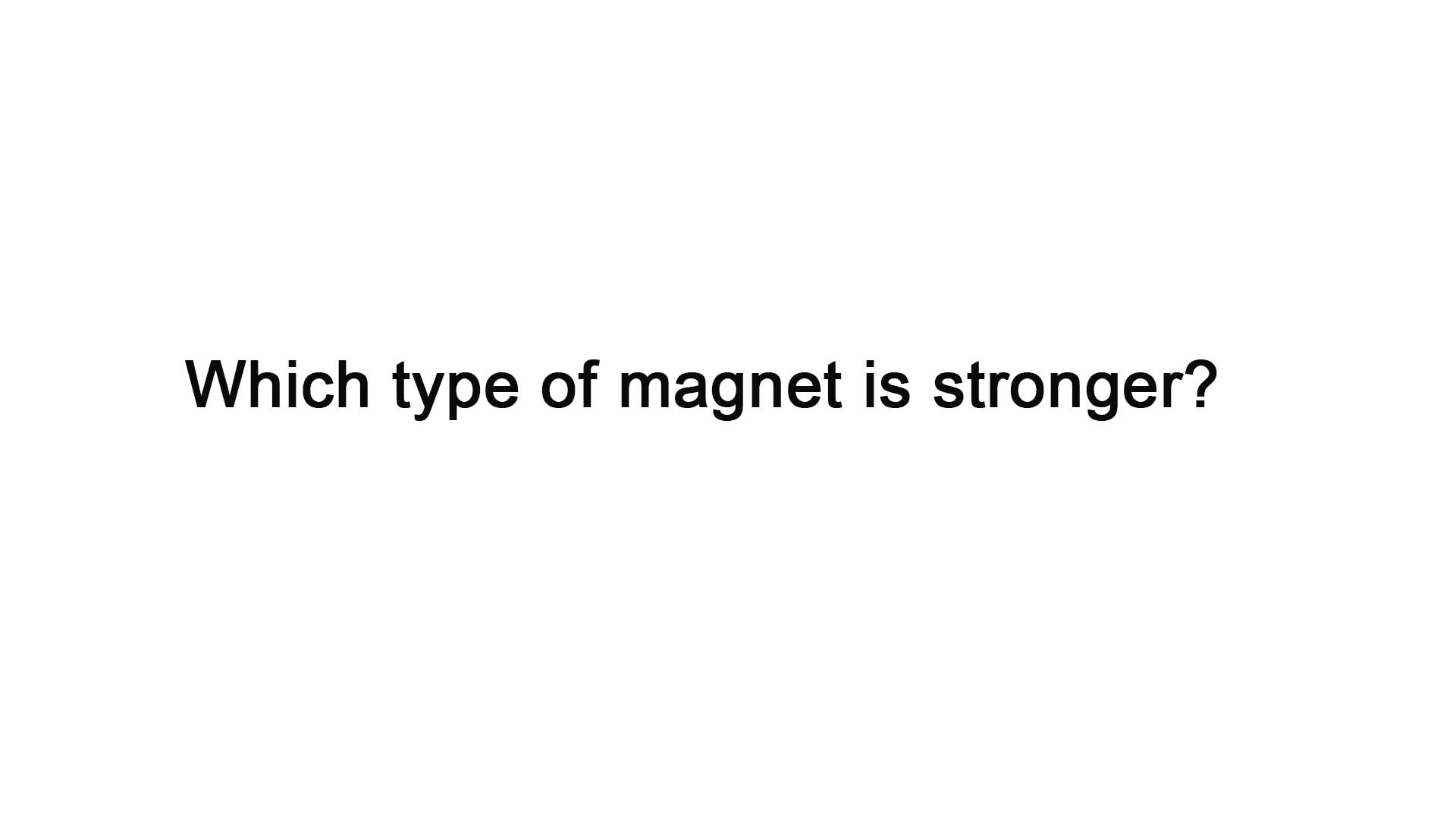 which-type-of-magnet-is-stronger-lanfier