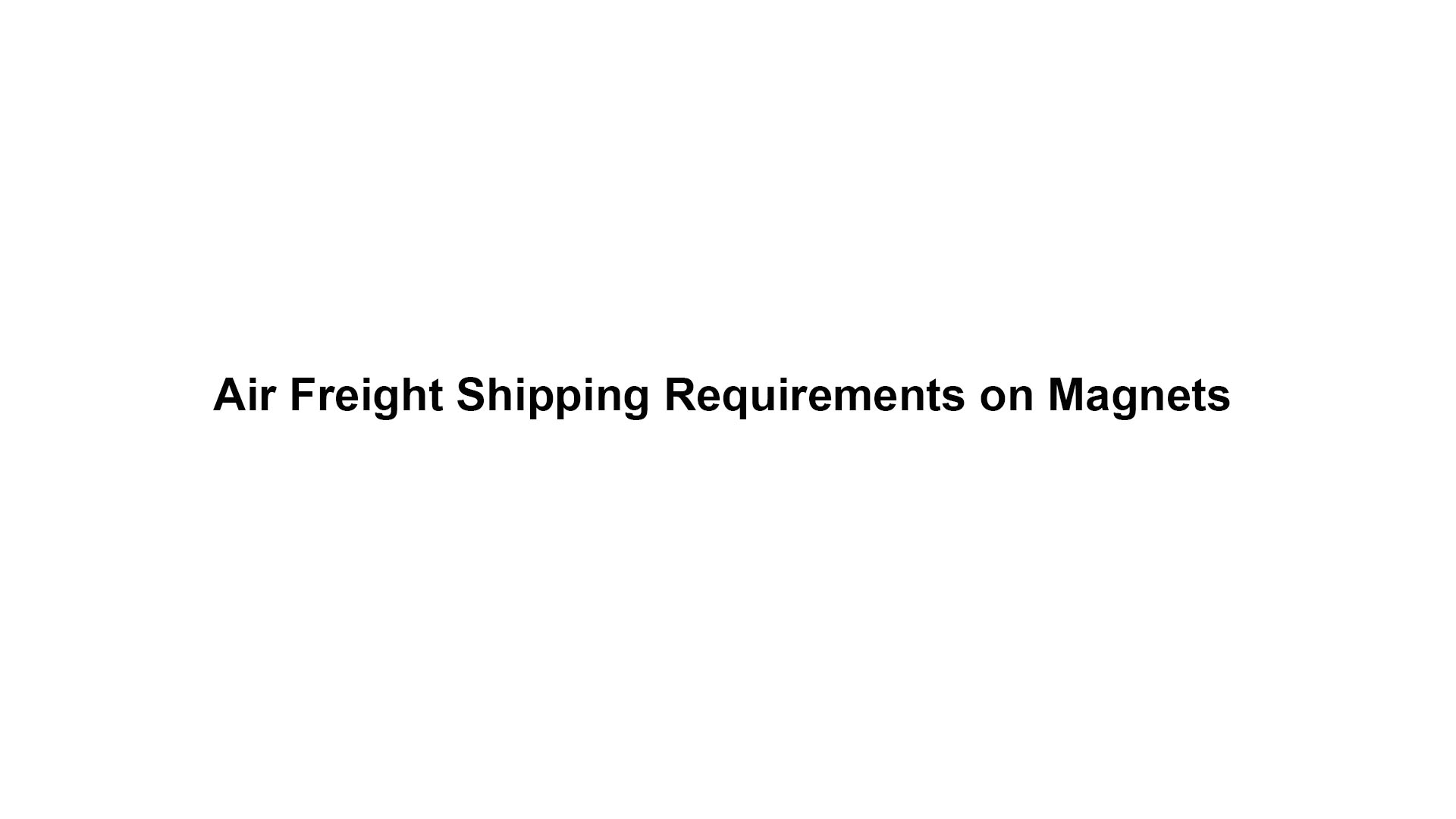 air-freight-shipping-requirements-on-magnets-lanfier